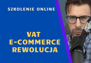VAT e-commerce – rewolucyjne zmiany
